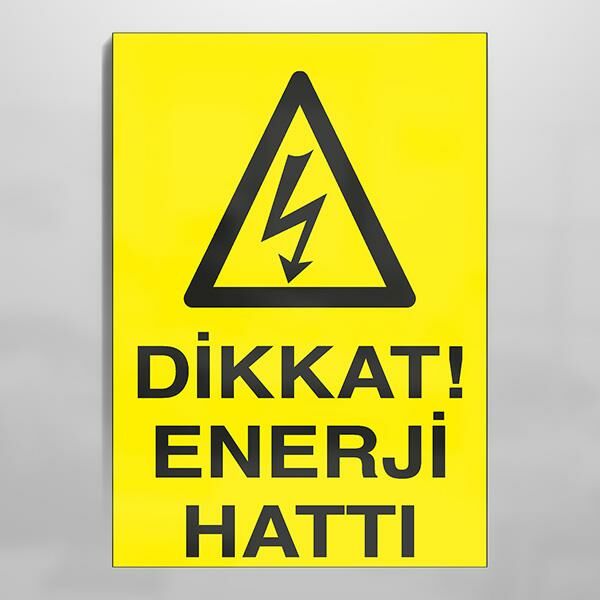 Dikkat Enerji Hattı Uyarı Levhası