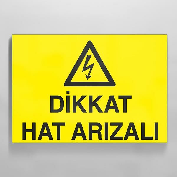 Dikkat Hat Arızalı Uyarı Levhası