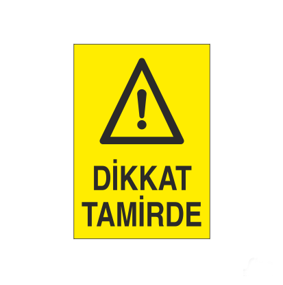 Dikkat Tamirde Uyarı Levhası