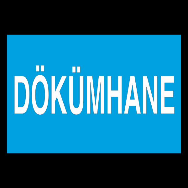 Dökümhane Uyarı Levhası