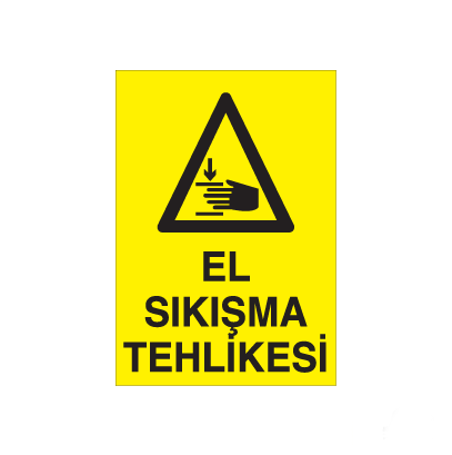 El Sıkışma Tehlikesi Uyarı Levhası