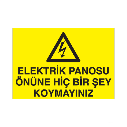 Elektrik Panosunun Önüne Birşey Koyma Uyarı Levhası