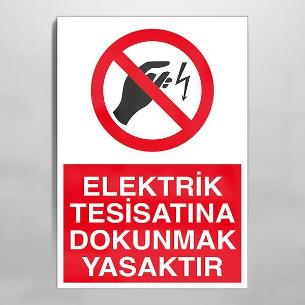Elektrik Tesisatına Dokunmak Yasaktır Uyarı Levhası
