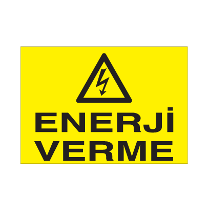 Enerji Verme Uyarı Levhası