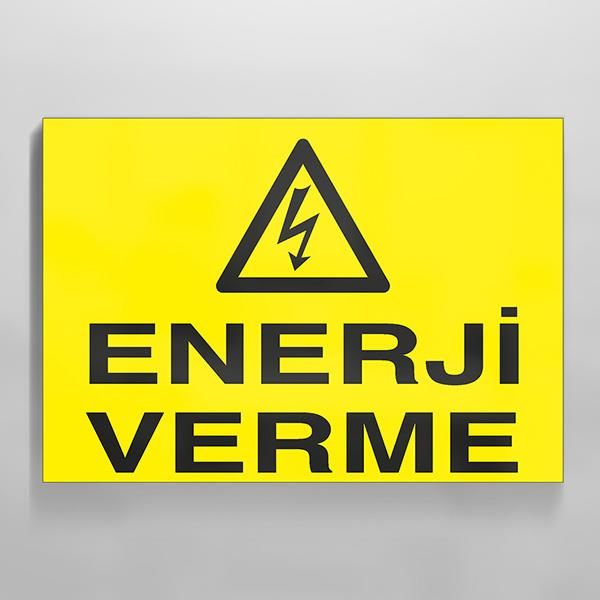 Enerji Verme Uyarı Levhası