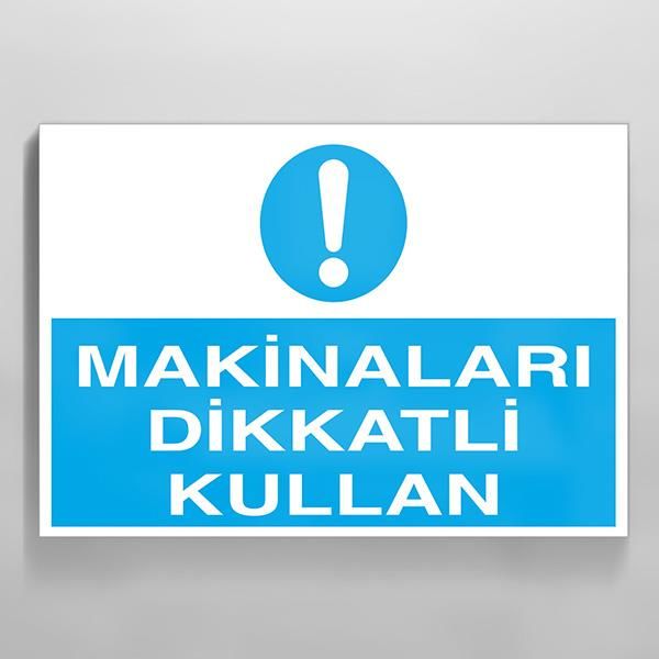 İnaları Dikkatli Kullan Uyarı Levhası