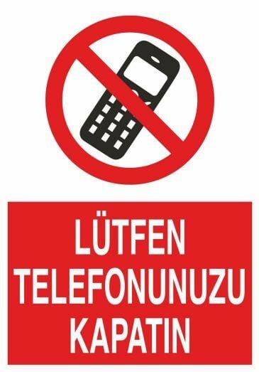Lütfen Telefonunuzu Kapatın Uyarı Levhası