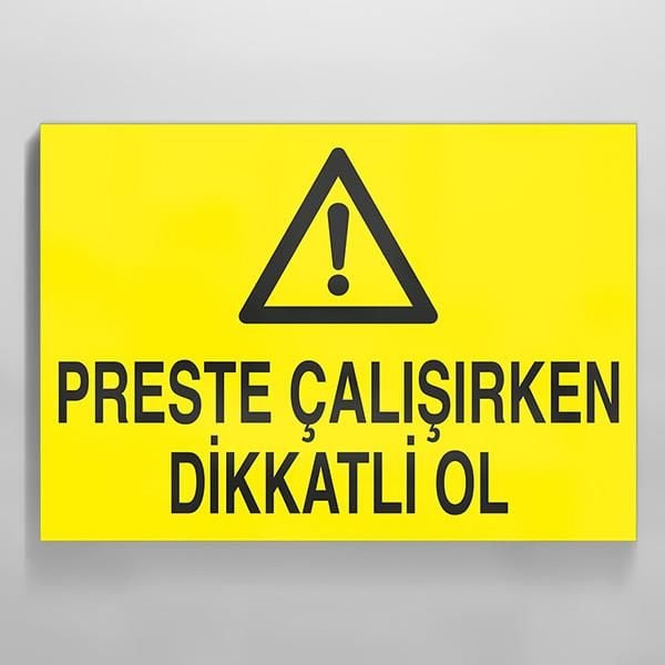 Perste Çalışırken Dikkatli Ol Uyarı Levhası
