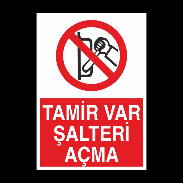 Tamir Var Şalteri Açma Uyarı Levhası