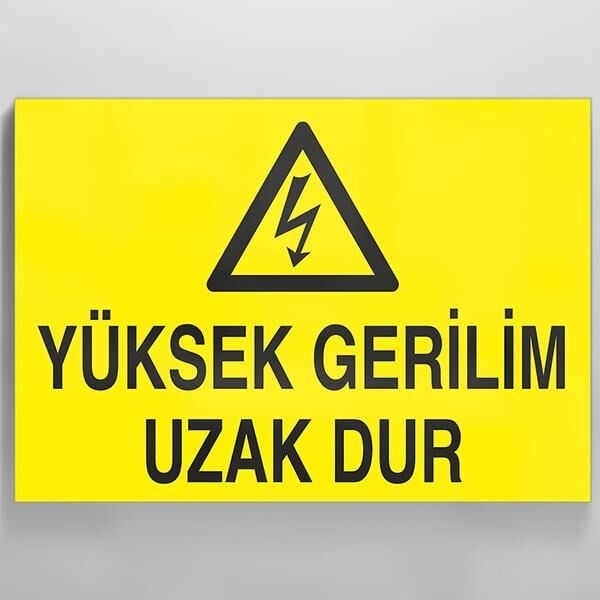 Yüksek Gerilim Uzak Dur Uyarı Levhası
