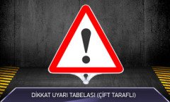 Dikkat Uyarı Tabelası