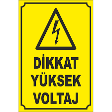 Dikkat Yüksek Voltaj Uyarı Levhası