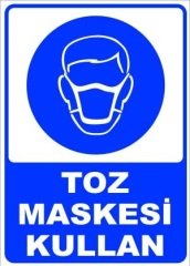 Toz maskesi kullan  Uyarı Levhası