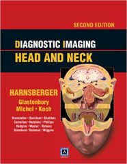 Diagnostic Imaging Head and Neck Diagnostic Imaging 2nd. ed.