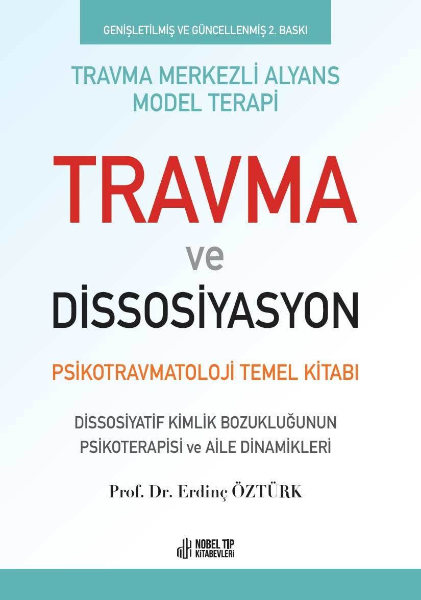 Travma ve Dissosiyasyon: Psikotravmatoloji Temel Kitabı