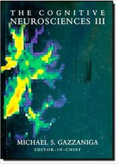 The Cognitive Neurosciences III (MIT Press) third edition