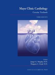 Mayo Clinic Cardiology: Concise Textbook, 3rd Edition 3rd Edition