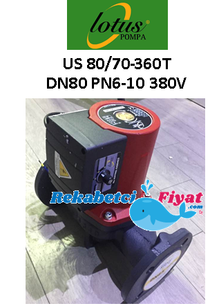LOTUS US 80/70-360T DN80 PN6-10 380V Flanşlı Sirkülasyon Pompası YERLİ ÜRETİM