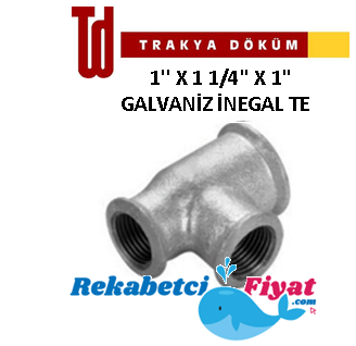 TRAKYA DÖKÜM 1'' X 1 1/4'' X 1'' Galvaniz İnegal Te