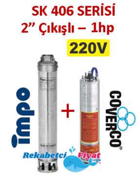 SK 406-06 1HP 220V 2'' Çıkışlı Sondaj Dalgıç Pompa İmpo Pompa - Coverco Motor(Pompa krom başlıklıdır.)