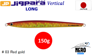 MC Jigpara Vertical Long JPVL-150gr #03 Red Gold