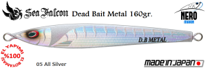 Dead Bait Metal 160 Gr.	05	All Silver