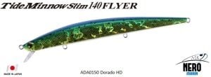 Tide Minnow Slim Flyer 140 ADA0150 / Dorado HD