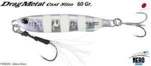 Drag Metal Cast Slim Jig 60gr. PJA0101 / Zebra Glow