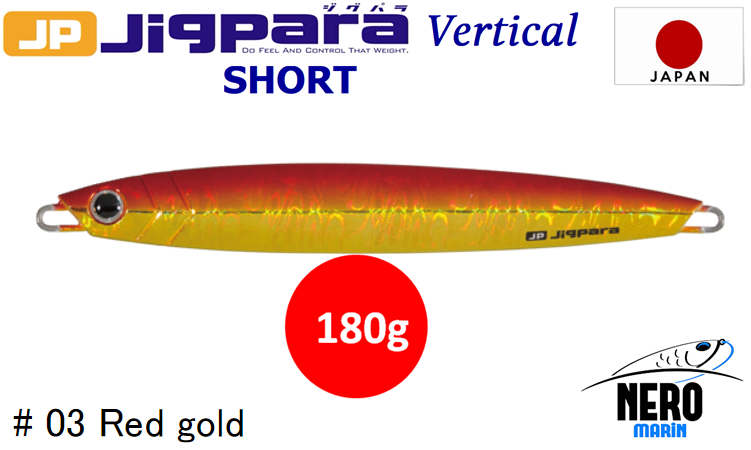 MC Jigpara Vertical Short JPV-180gr #03 Red Gold
