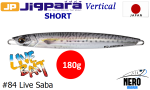 MC Jigpara Vertical Short JPV-180gr #84 Live Saba