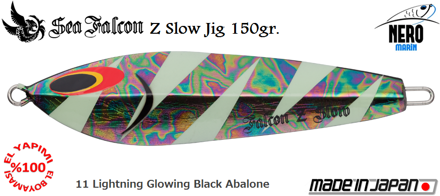 Z Slow Jig 150 Gr.	11	Lightning Glowing Black Abalone