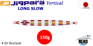 MC Jigpara Vertical Long Slow JPVLS-150gr #03 Red Gold