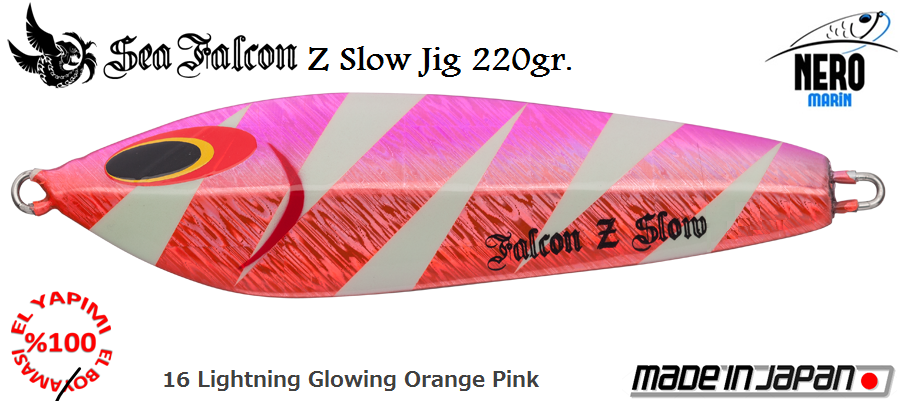 Z Slow Jig 220 Gr.	16	Lightning Glowing Orange Pink