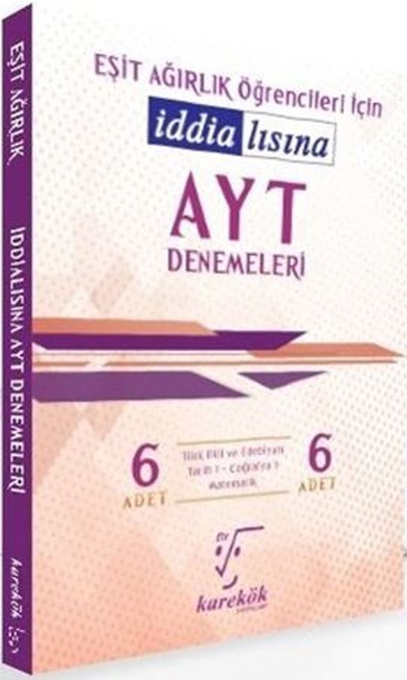 YKS AYT Eşit Ağırlık İddialısına 6 Adet Deneme Karekök Yayınları