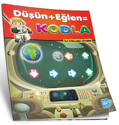 İlk Kodlama Kitabım “Düşün + Eğlen = Kodla”
