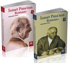 İsmet Paşa’nın Romanı 1 - 2 (2 Cilt)