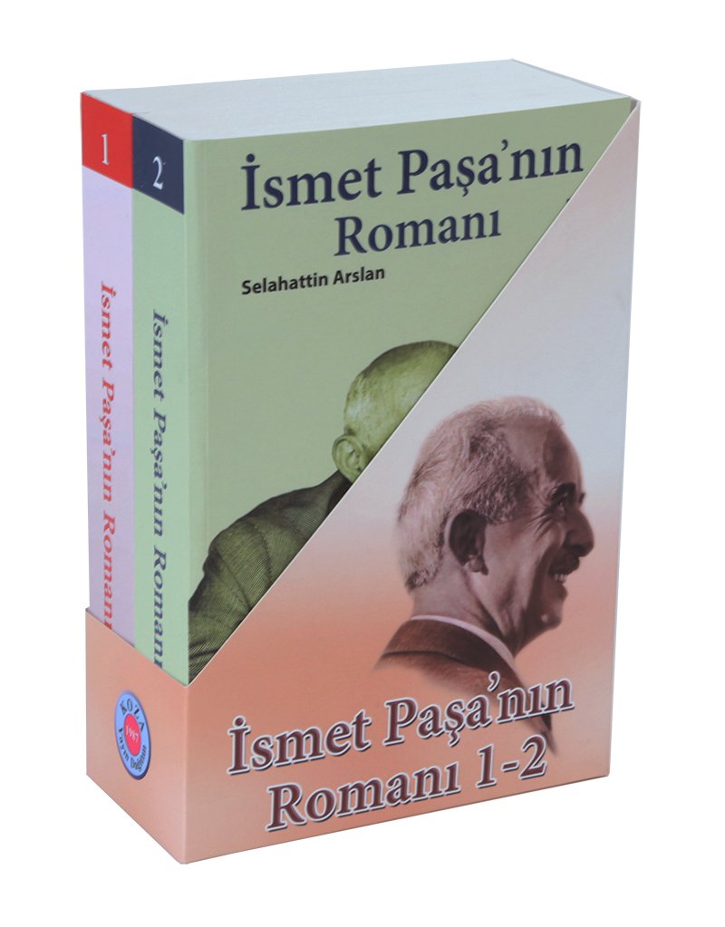 İsmet Paşa’nın Romanı 1 - 2 (2 Cilt)