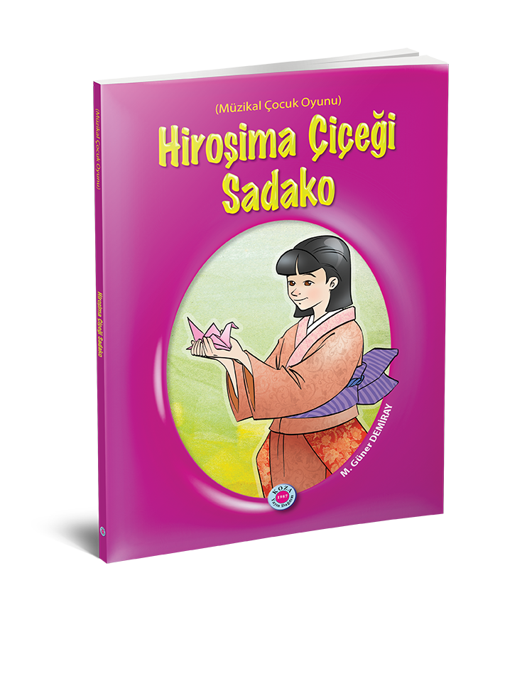 Hiroşima Çiçeği Sadako