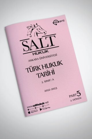 Türk Hukuk Tarihi Amfi A 2. Dönem Part-5 (2022-2023)-AÜHF-Konu Anlatım Kitapçığı