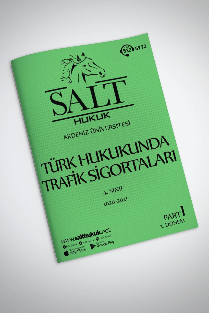 Türk Hukukunda Trafik Sigortaları 2.Dönem Part-1 (2020-2021)-AKHF-Konu Anlatım Kitapçığı