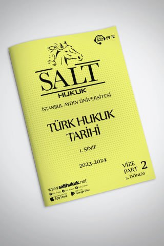 Türk Hukuk Tarihi 2. Dönem Vize Part-2 (2023-2024)-İAÜ-Konu Anlatım Kitapçığı