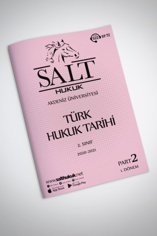 Türk Hukuk Tarihi 1. Dönem Part-2 (2020-2021)-AKHF-Konu Anlatım Kitapçığı