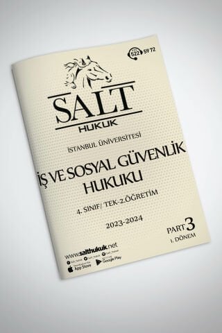 İş ve Sosyal Güvenlik Hukuku Tek-2.Öğretim 1. Dönem Part-3 (2023-2024)-İÜHF-Konu Anlatım Kitapçığı