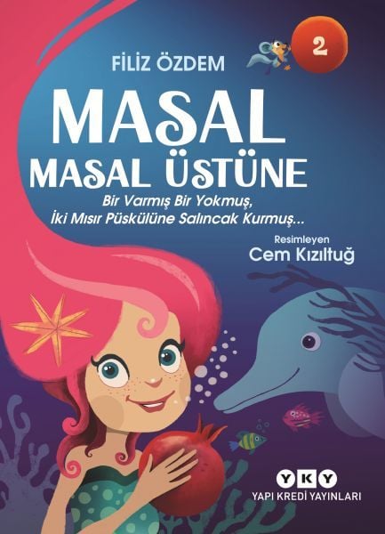 Masal Masal Üstüne 2 – Bir Varmış Bir Yokmuş, İki Mısır Püskülüne Salıncak Kurmuş…