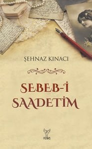 Sebeb-i Saadetim