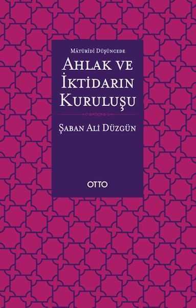 Maturidi Düşüncede Ahlak ve İktidarın Kuruluşu