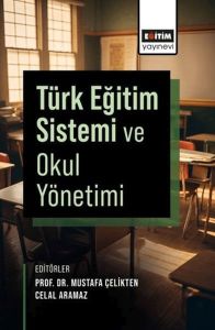 Türk Eğitim Sistemi ve Okul Yönetimi