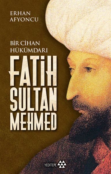 Bir Cihan Hükümdarı Fatih Sultan Mehmed