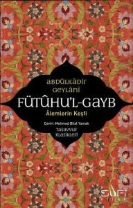 Fütuhul Gayb - Alemlerin Keşfi