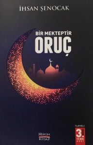 Bir Mekteptir Oruç